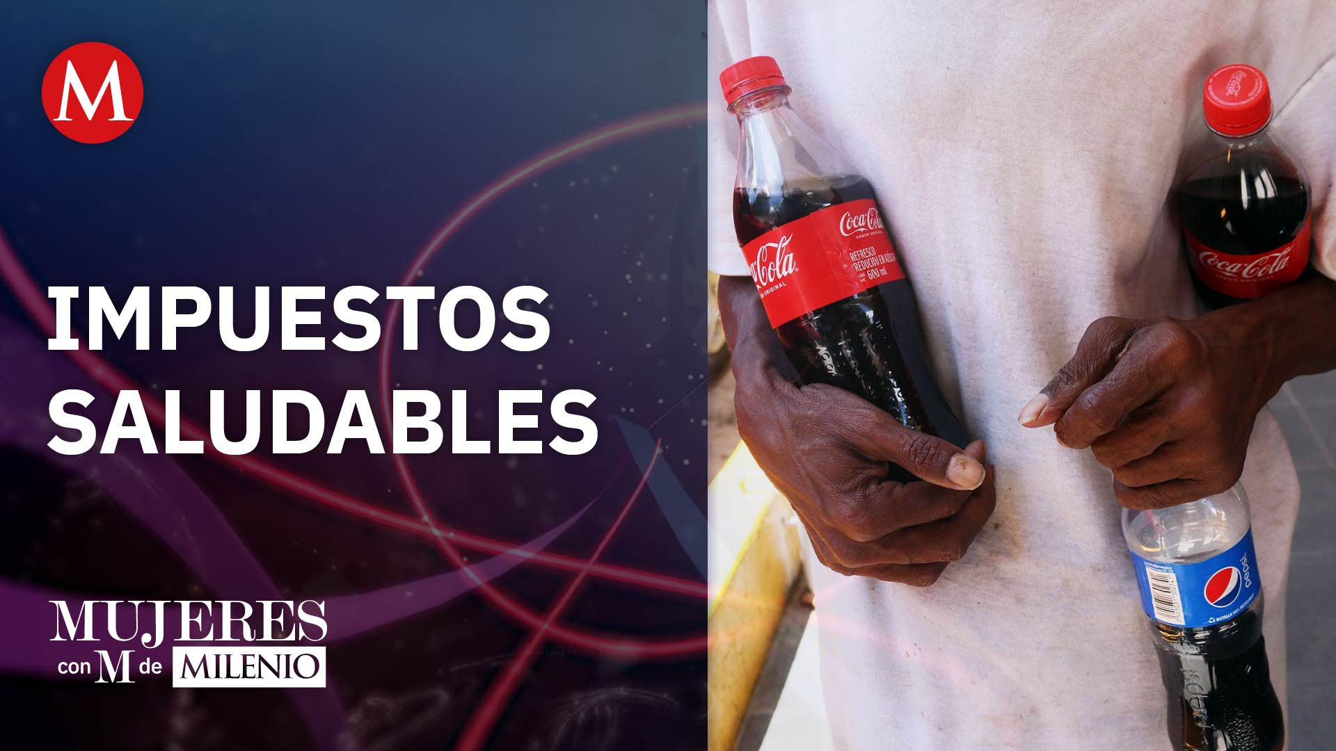Impuestos saludables | Mujeres con M de Milenio