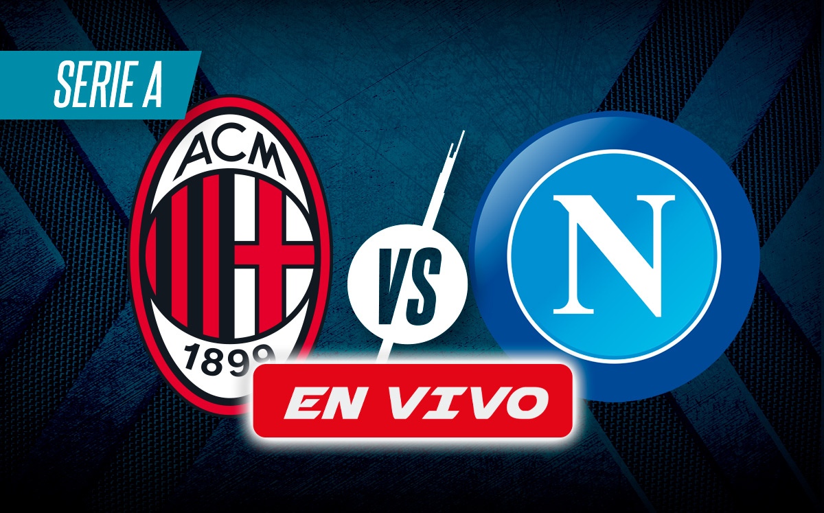 VER Milan vs Napoli. Sigue AQUÍ partido de Santiago Gimenez online y EN VIVO (La Afición)