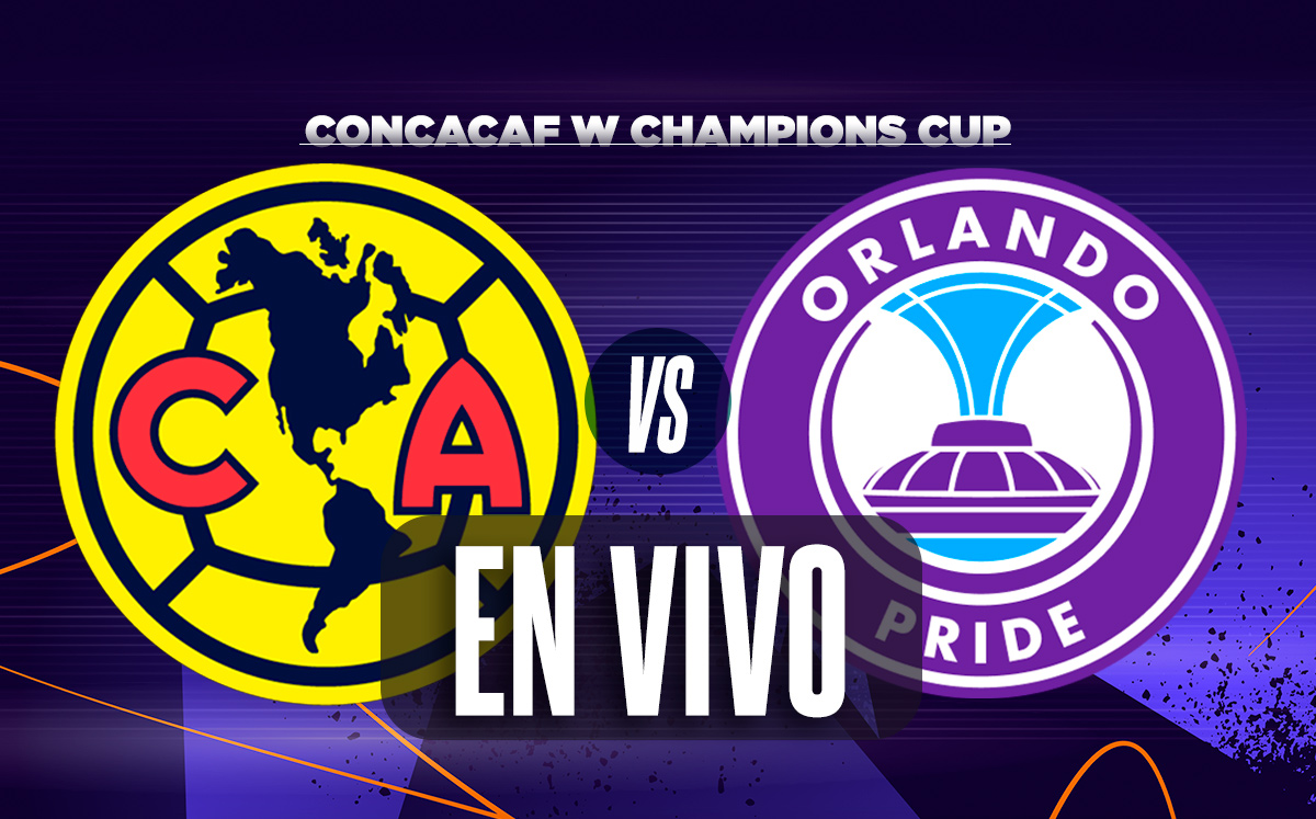 América vs Orlando Pride EN VIVO | Jornada 4 de la Concacaf W Champions Cup 2025 (La Afición)