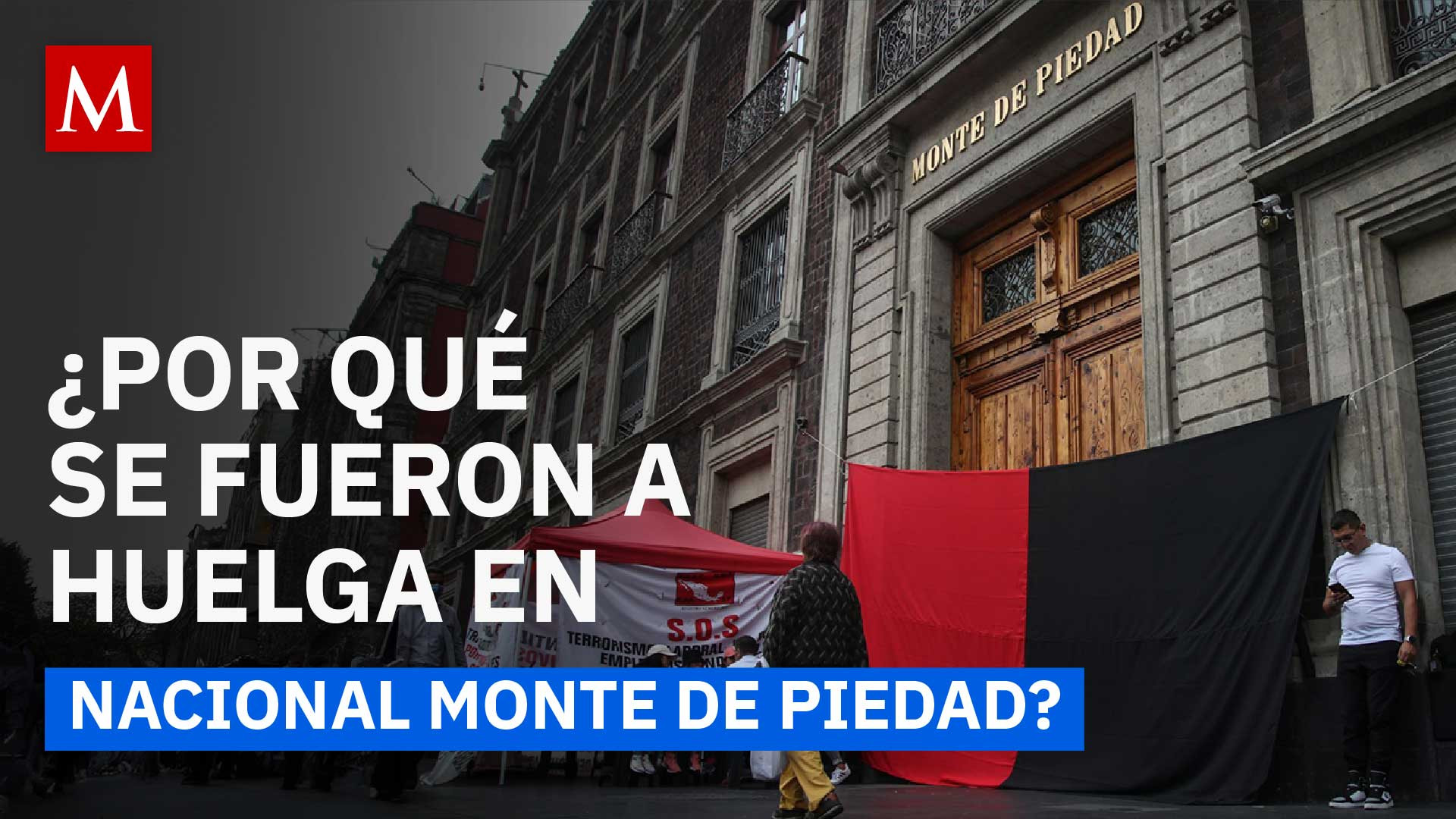 Monte de Piedad paralizado por huelga nacional de 2 mil 900 trabajadores