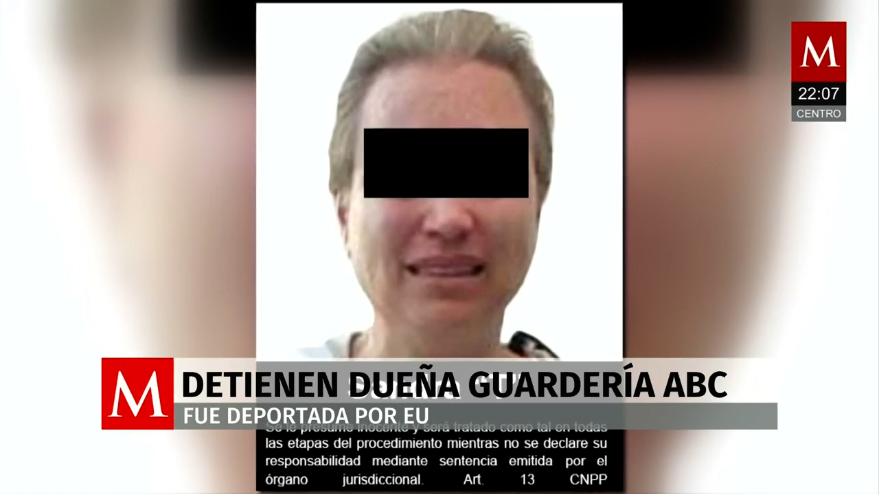FGR detiene a una de las dueñas de la Guardería ABC para cumplir sentencia por homicidio y lesiones