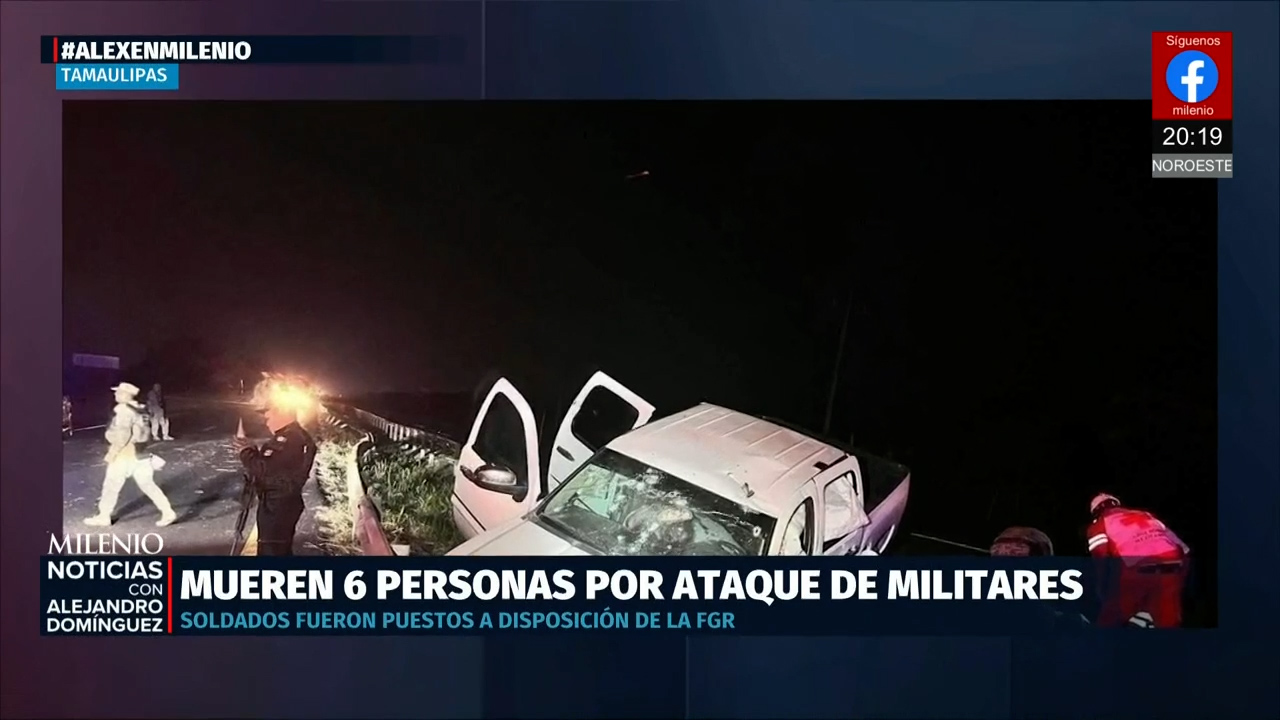 Sedena bajo investigación por muerte de seis personas en ataque en Tampico