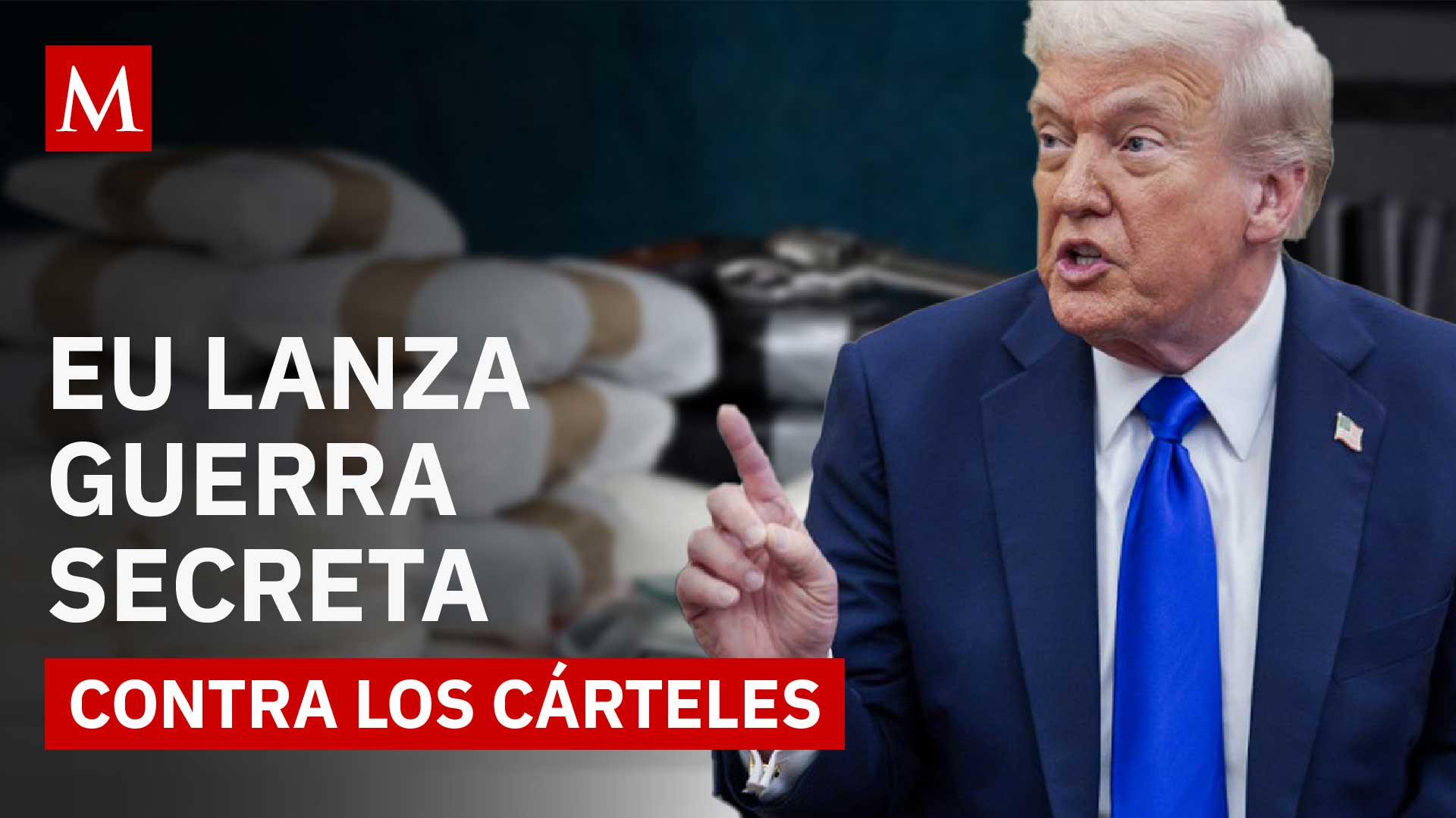 Estados Unidos autorizaría ataques contra lista secreta de cárteles