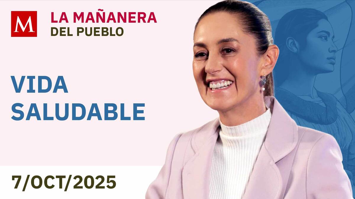 La Mañanera del Pueblo con Sheinbaum, 7 de octubre de 2025