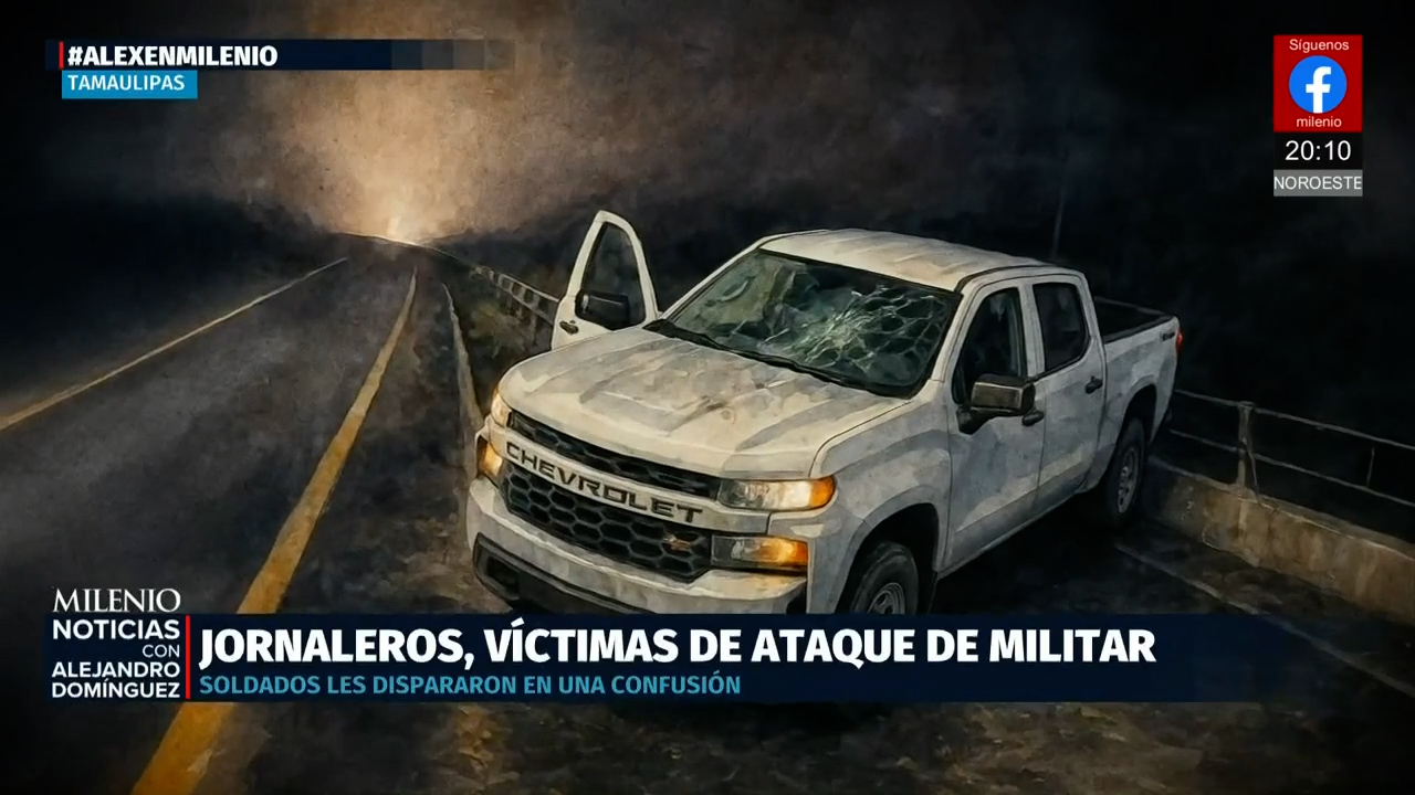 Revelan detalles del homicidio múltiple del Ejército contra jornaleros en Tamaulipas