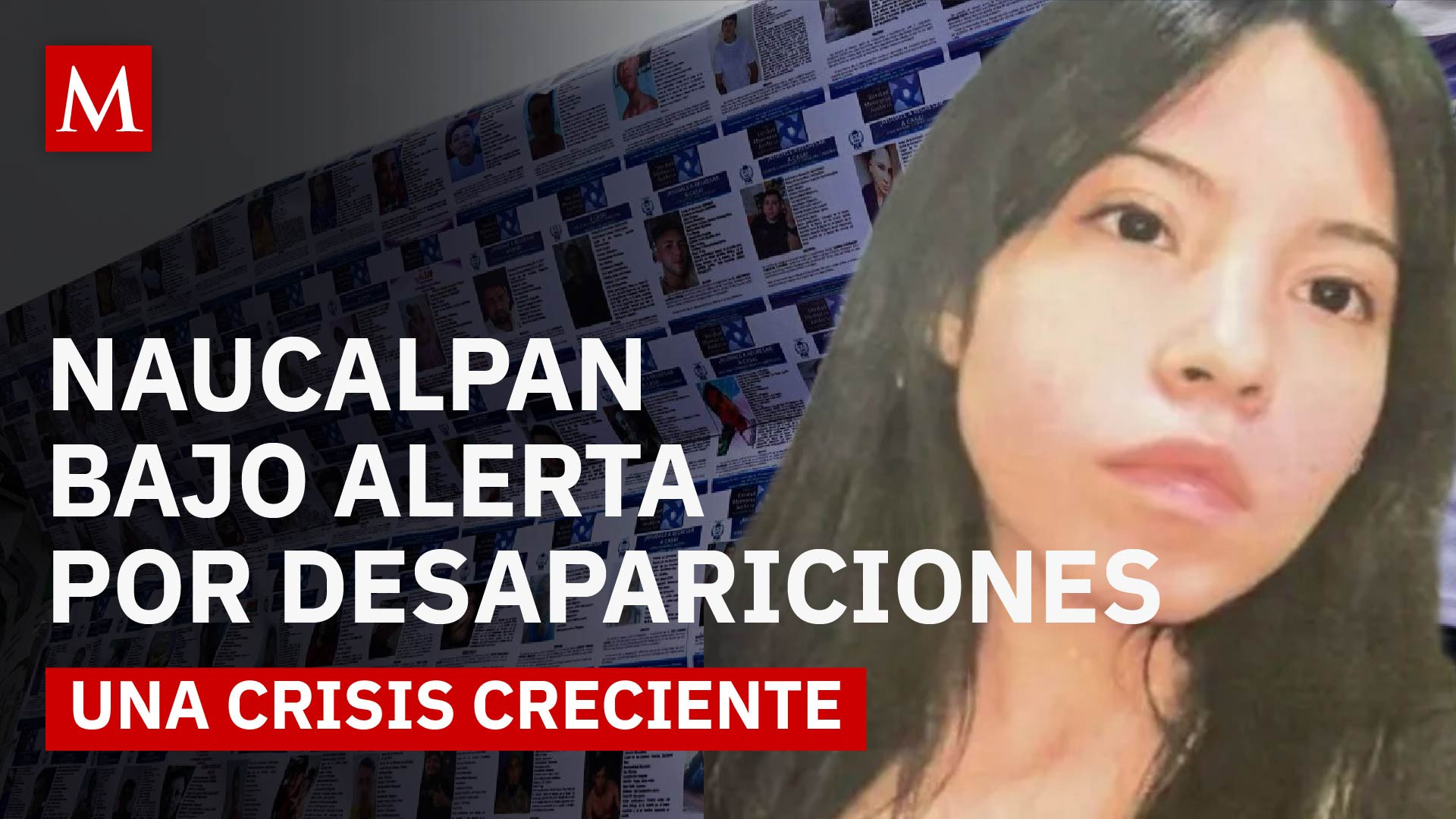 Caso Kimberly Moya: la desaparición que expuso una crisis en Naucalpan, Estado de México