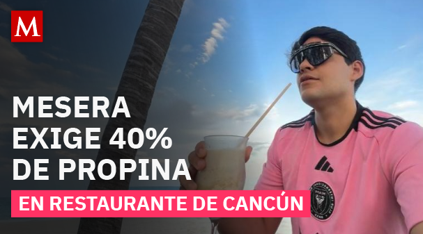 Mexicano es humillado en restaurante de Cancún: mesera lo discrimina por no dejar propina