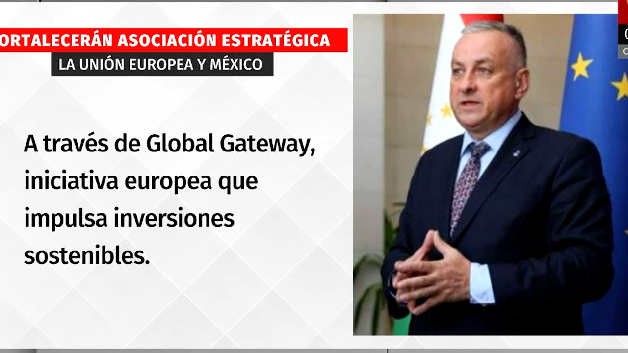 México y la UE refuerzan su alianza con el Global Gateway