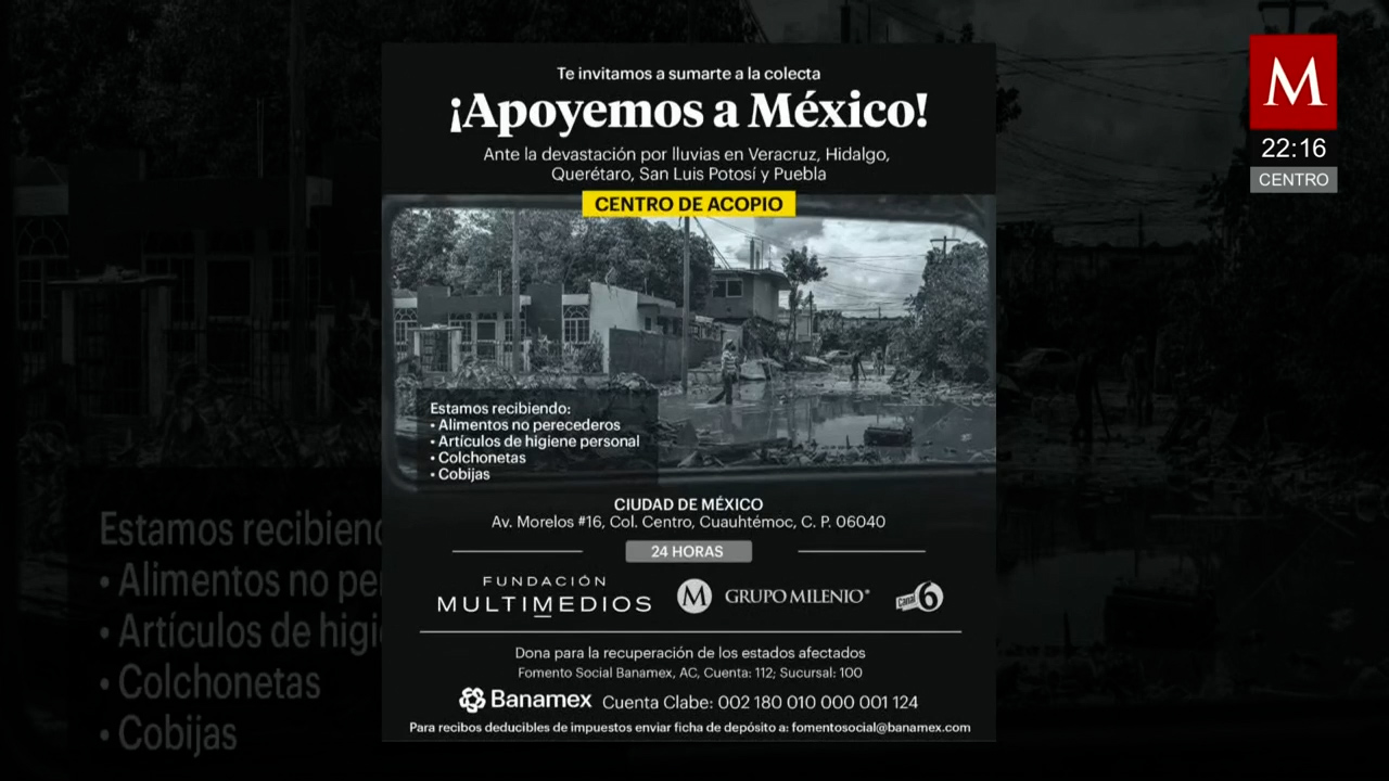 Multimedios lanza colecta Apoyemos a México para ayudar a damnificados por lluvias