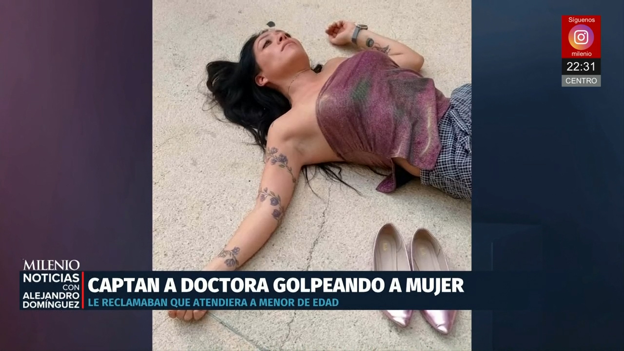 Doctora que golpeó a madre de paciente en Cancún es hallada inconsciente