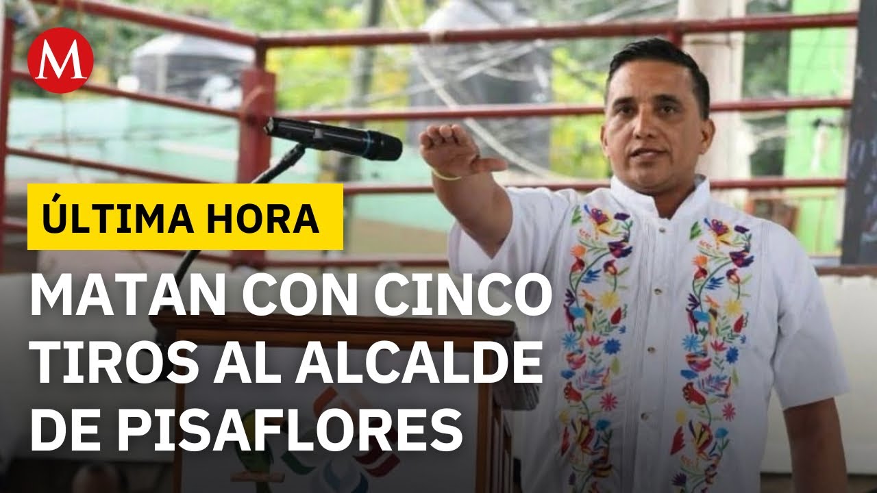 ÚLTIMA HORA: Asesinan a alcalde de pisaflores, hidalgo