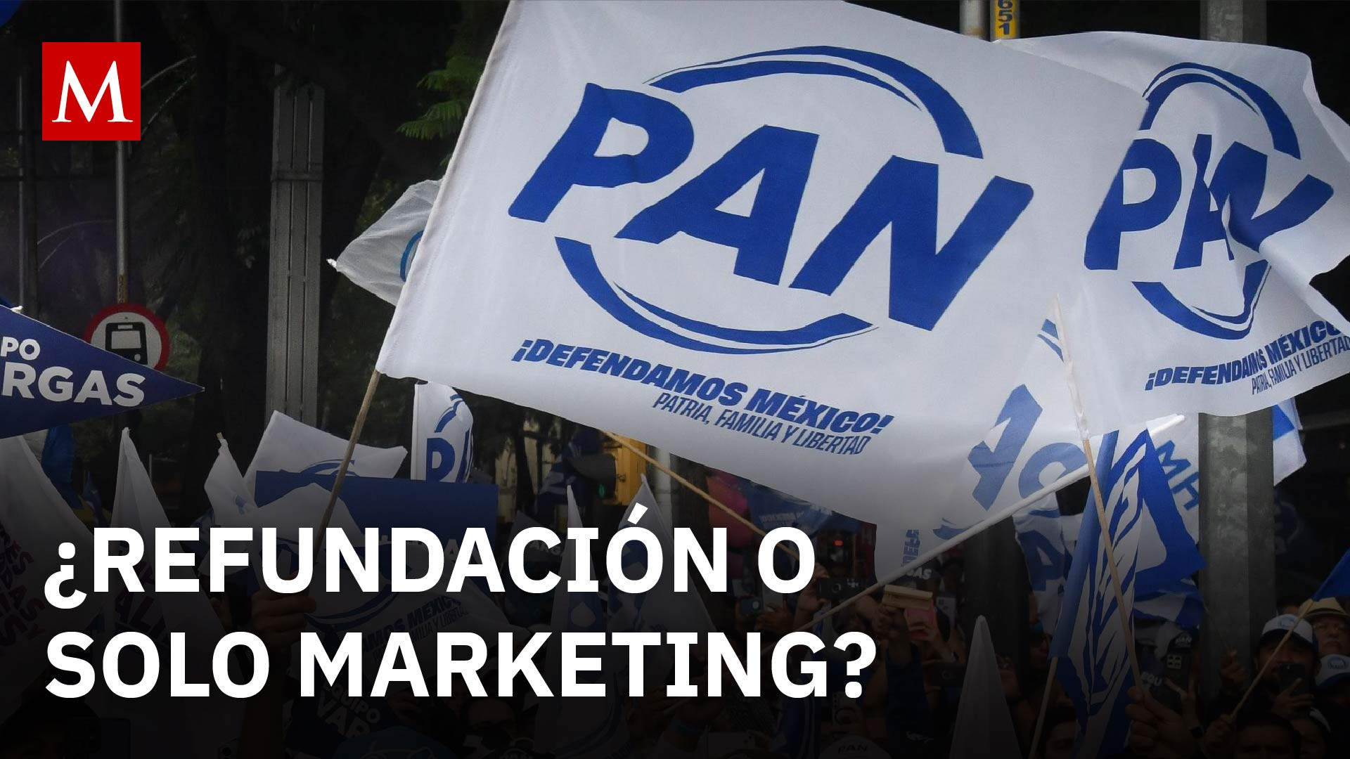 ¿Refundación del PAN o simple estrategia publicitaria?
