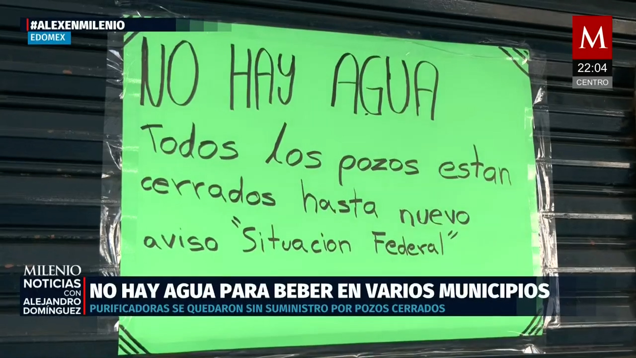 Escasez de agua en el Edomex tras cierre de pozos y purificadoras por operativos de la Fiscalía
