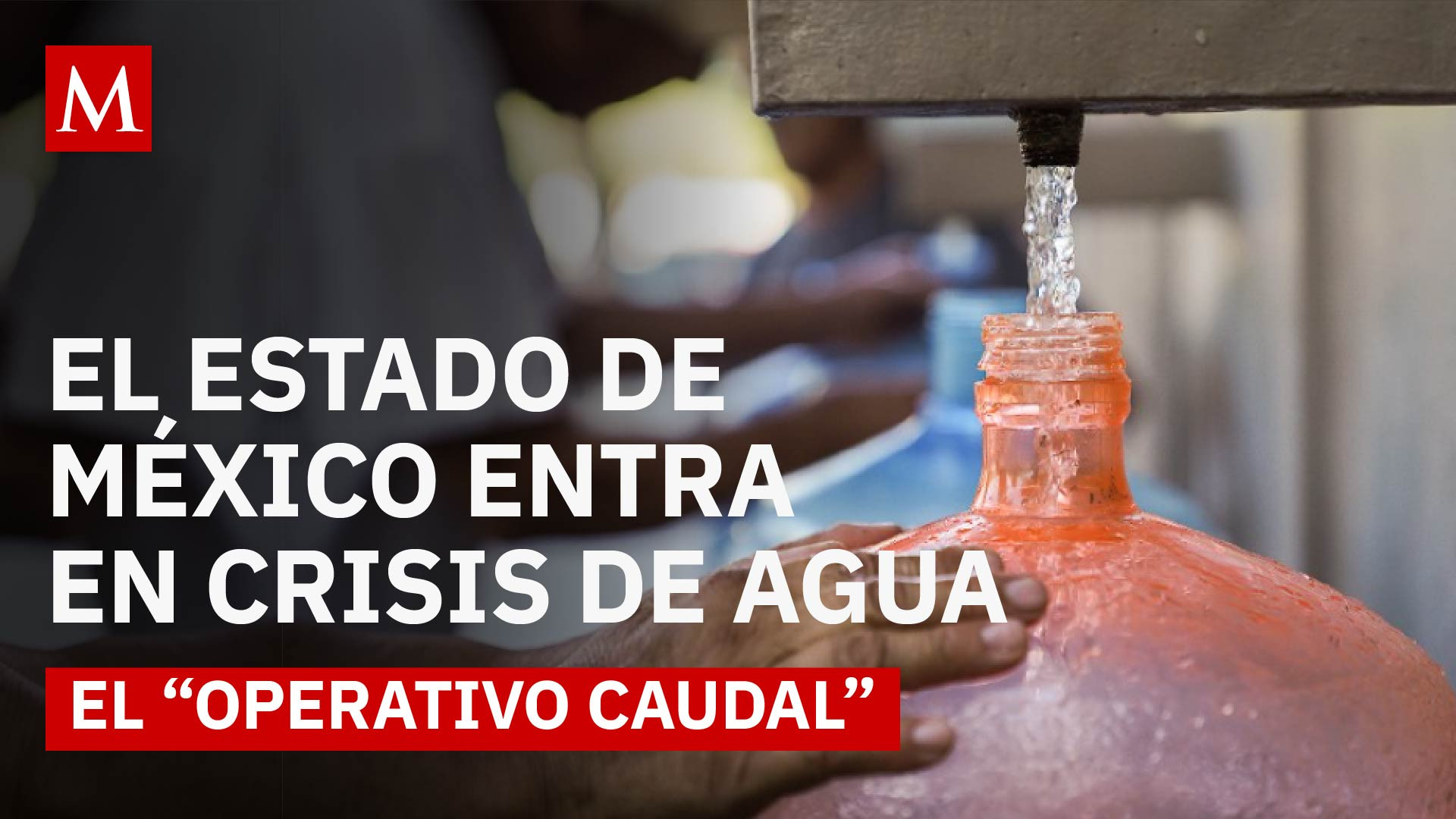 Crisis del agua en Edomex: el impacto del Operativo Caudal y el cierre de purificadoras
