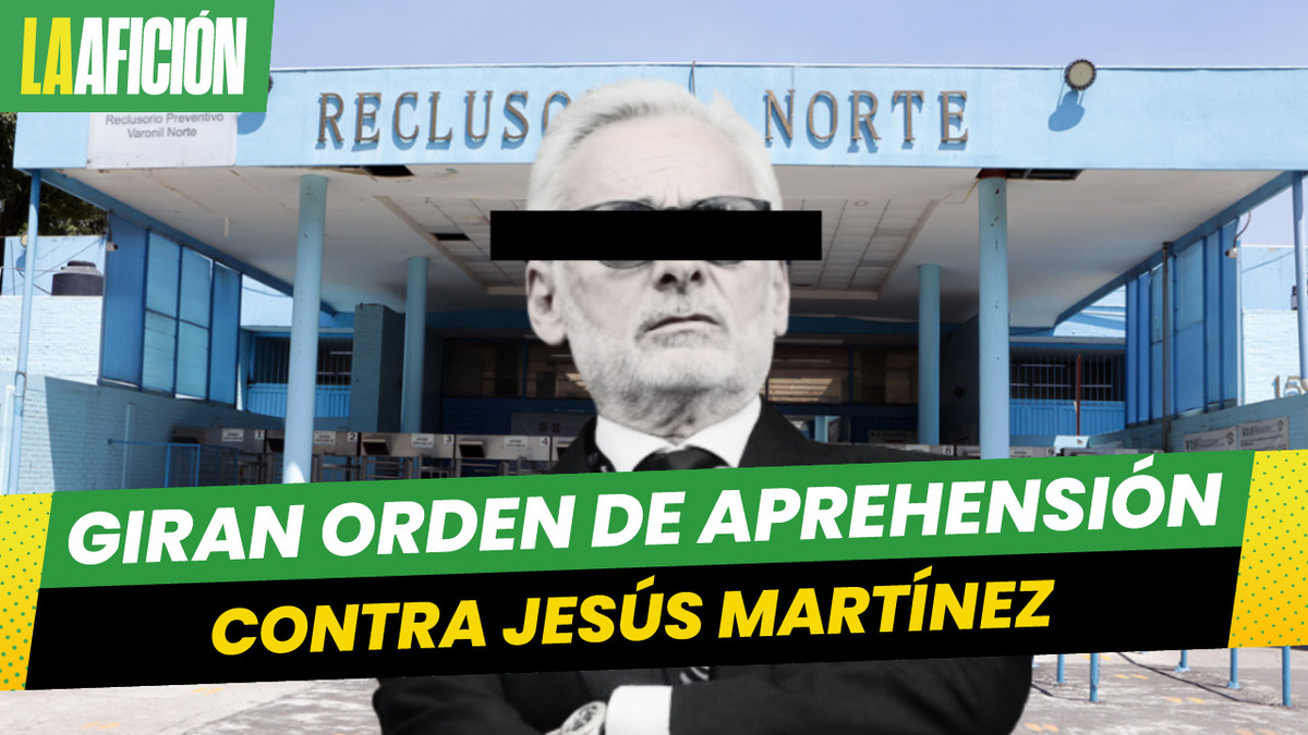 Giran orden de aprehensión en contra de Jesús Martínez