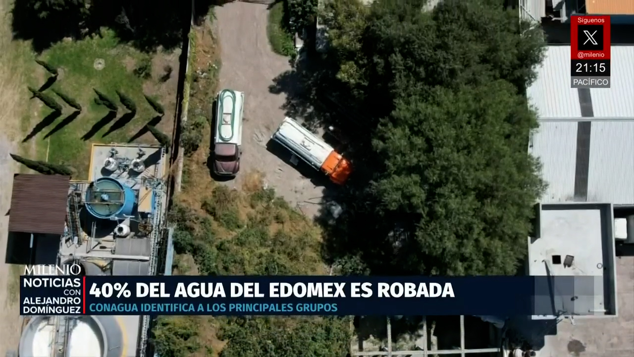 Conagua alerta que 40 % del agua en Edomex es robada y Fiscalía identifica sindicatos responsables
