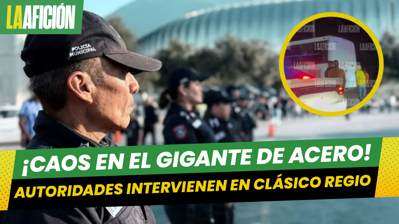 Clásico Regio 141 termina con cuatro detenidos