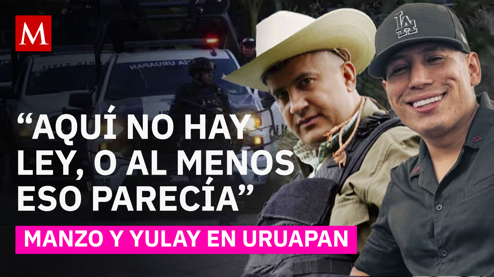 Un patrullaje real: Yulay acompañó a Carlos Manzo en recorridos de seguridad en Uruapan
