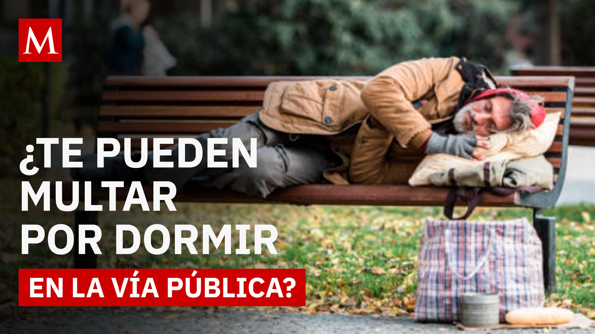 Dormir en la calle en Morelos ya no es delito: fallo clave de la SCJN protege a todos