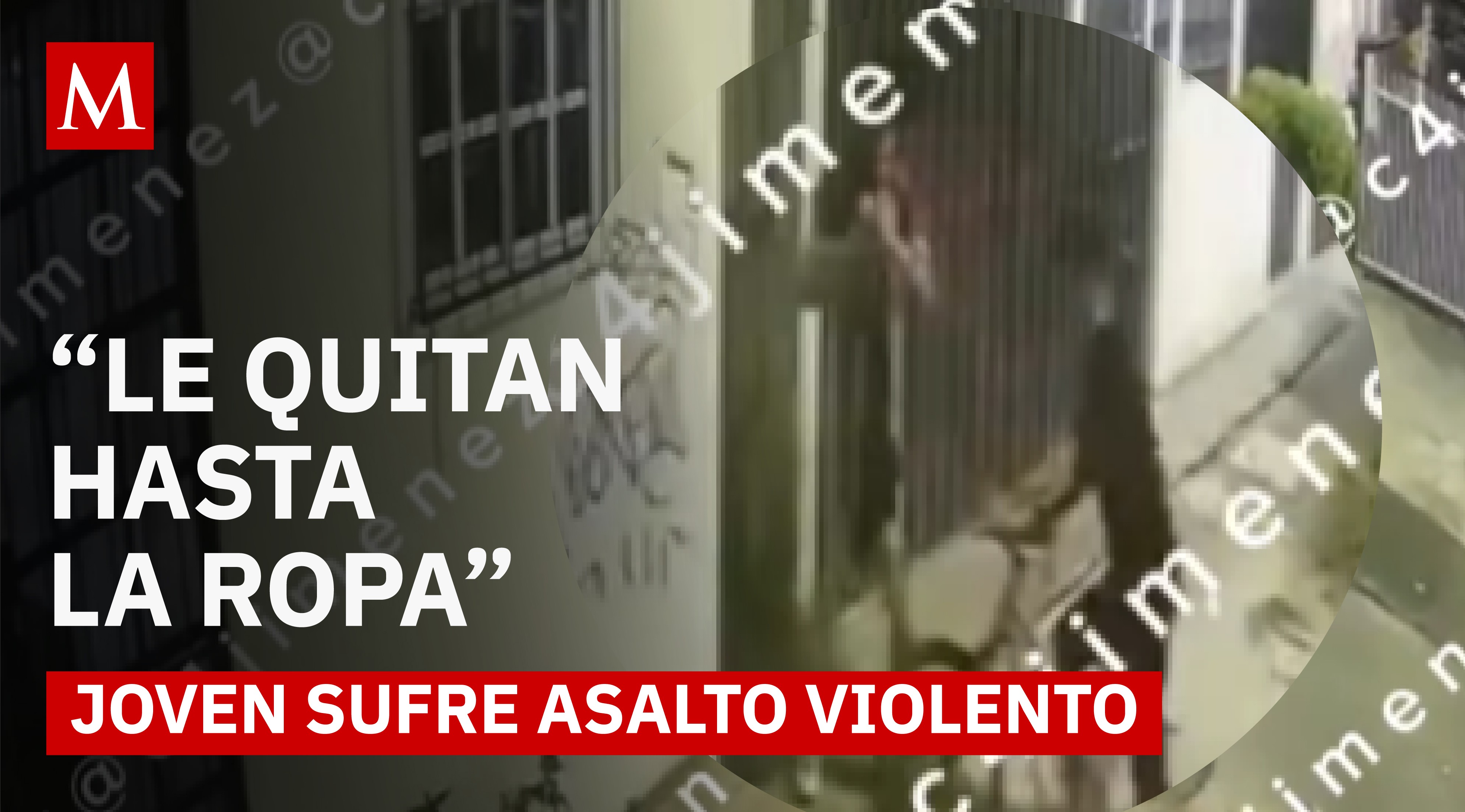 Indignante robo a menor en Coyoacán: lo dejan sin ropa en plena calle y vecinos exigen justicia