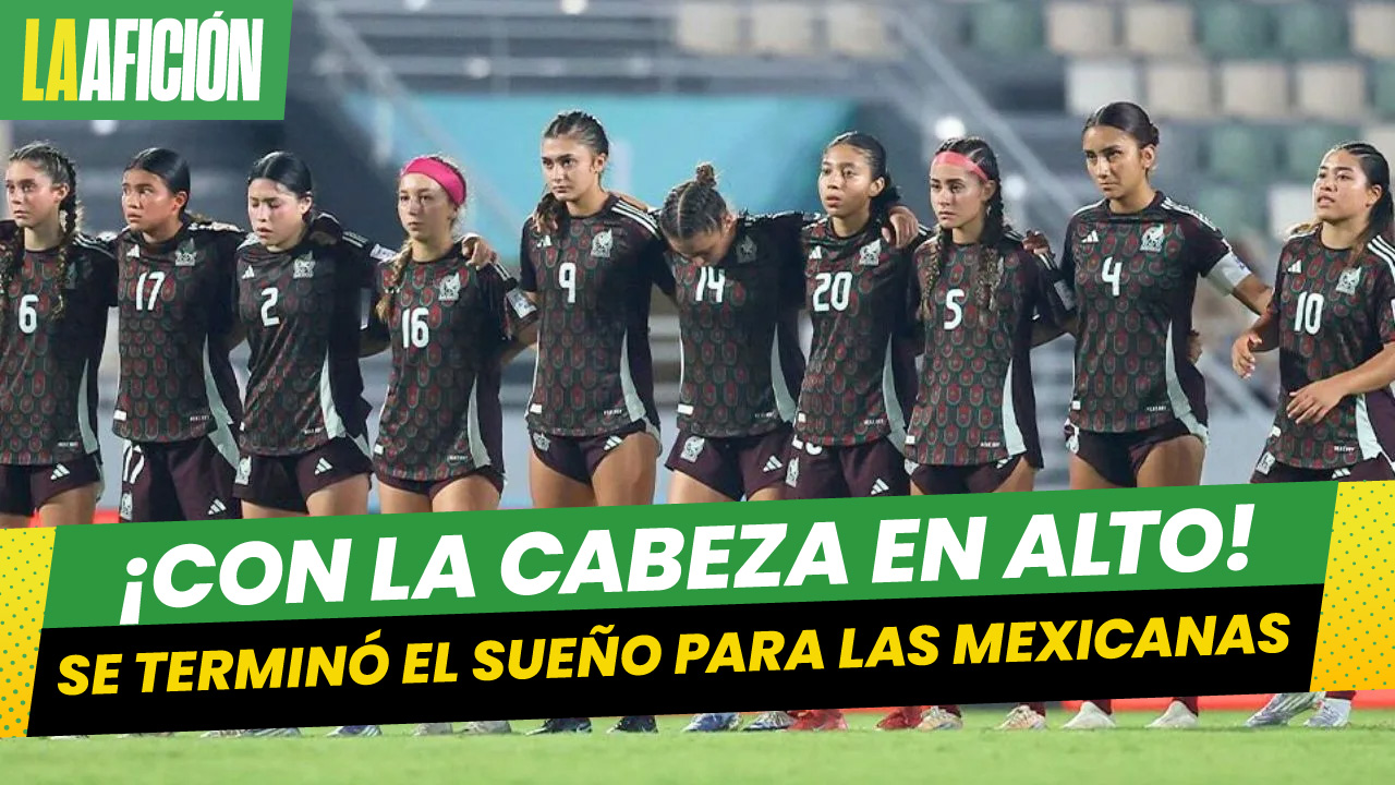 ¡Termina el sueño! México NO logra meterse a la Final del Mundial Sub-17 Femenil