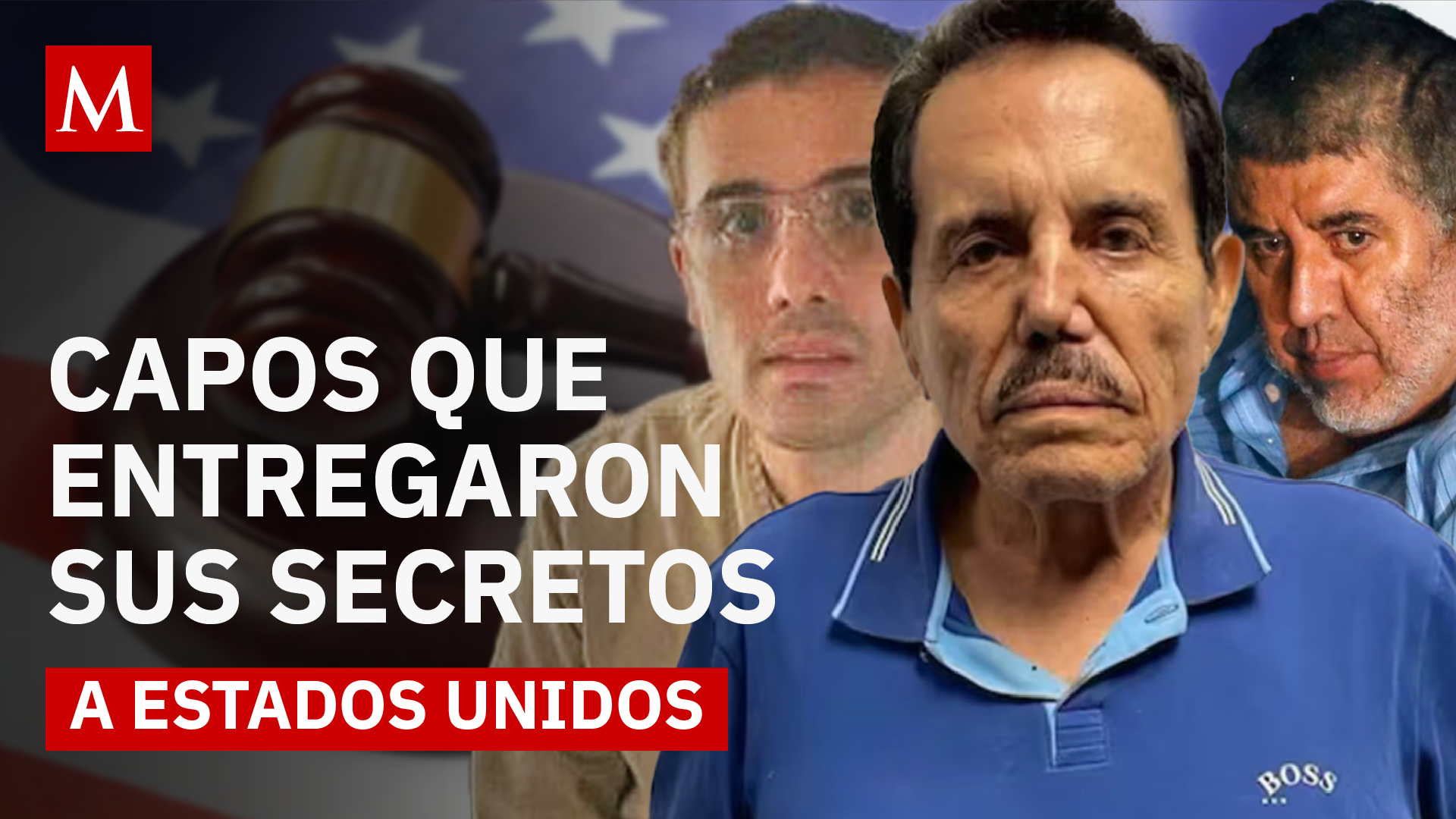 De enemigos a aliados: estos son los narcos que EU ha convertido en testigos