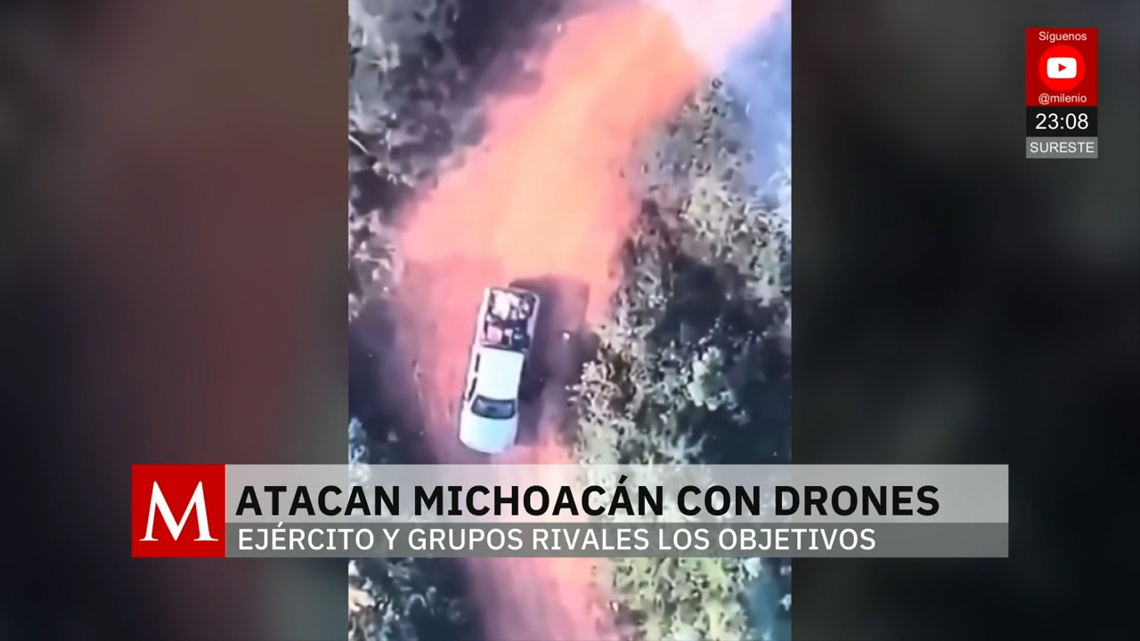 Drones del narco desatan ofensiva en Michoacán