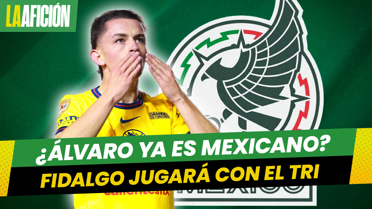 Álvaro Fidalgo da el sí a la selección mexicana y entrenará con el Tricolor