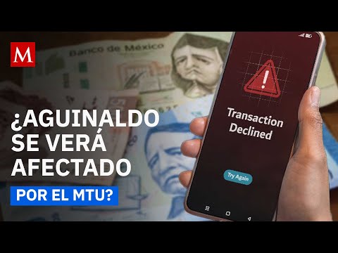 ¿Tu banco podría retener tu aguinaldo este diciembre por el MTU? Aquí te contamos