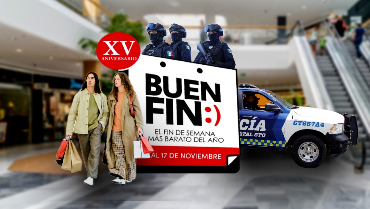 Buen Fin 2025 en Guanajuato: refuerzan seguridad | Especial