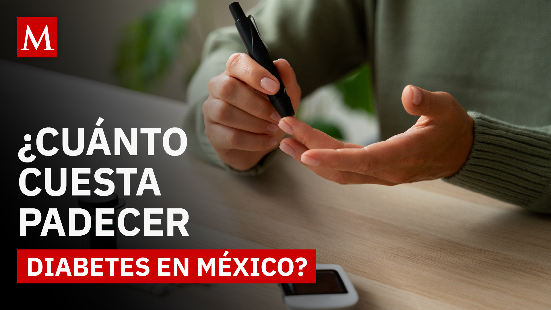 ¿Cuánto cuesta vivir con diabetes en México? Esto dice la Profeco