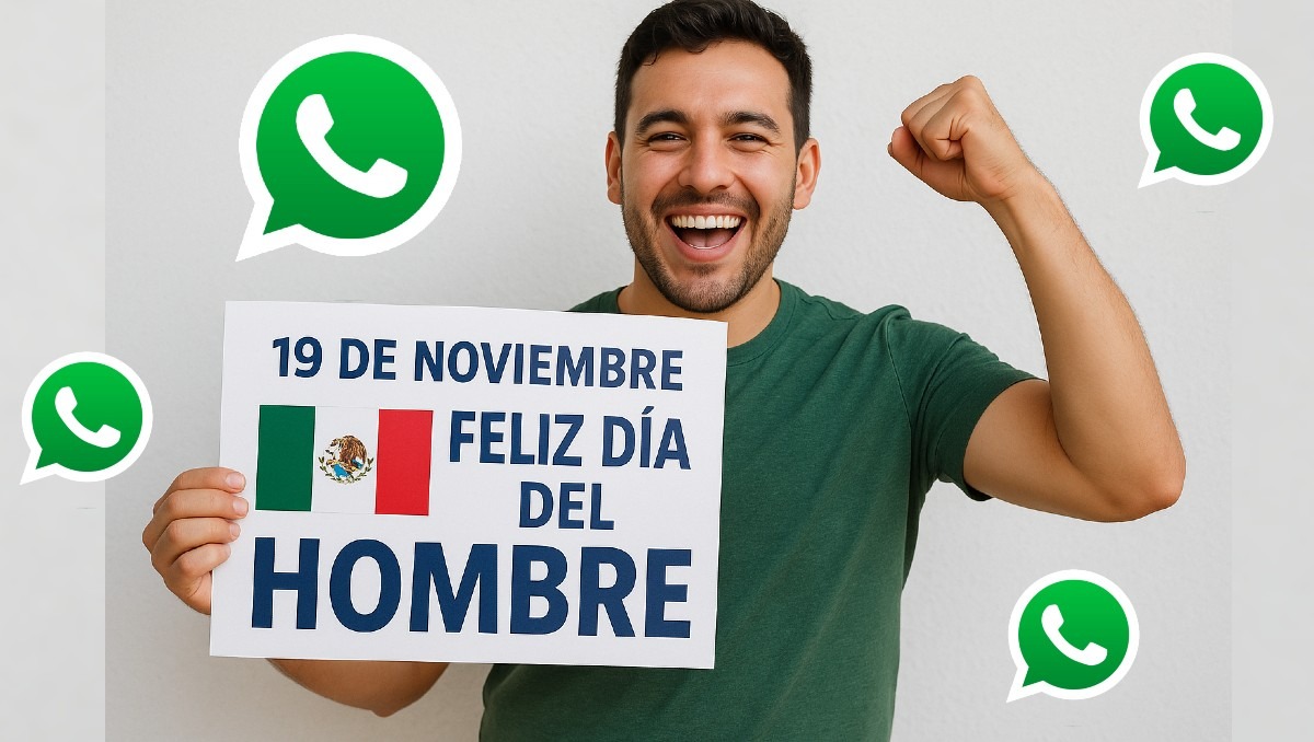 ¡Ahora le toca a ellos! Éstas son las MEJORES frases para enviar por WhatsApp para celebrar el Día del Hombre