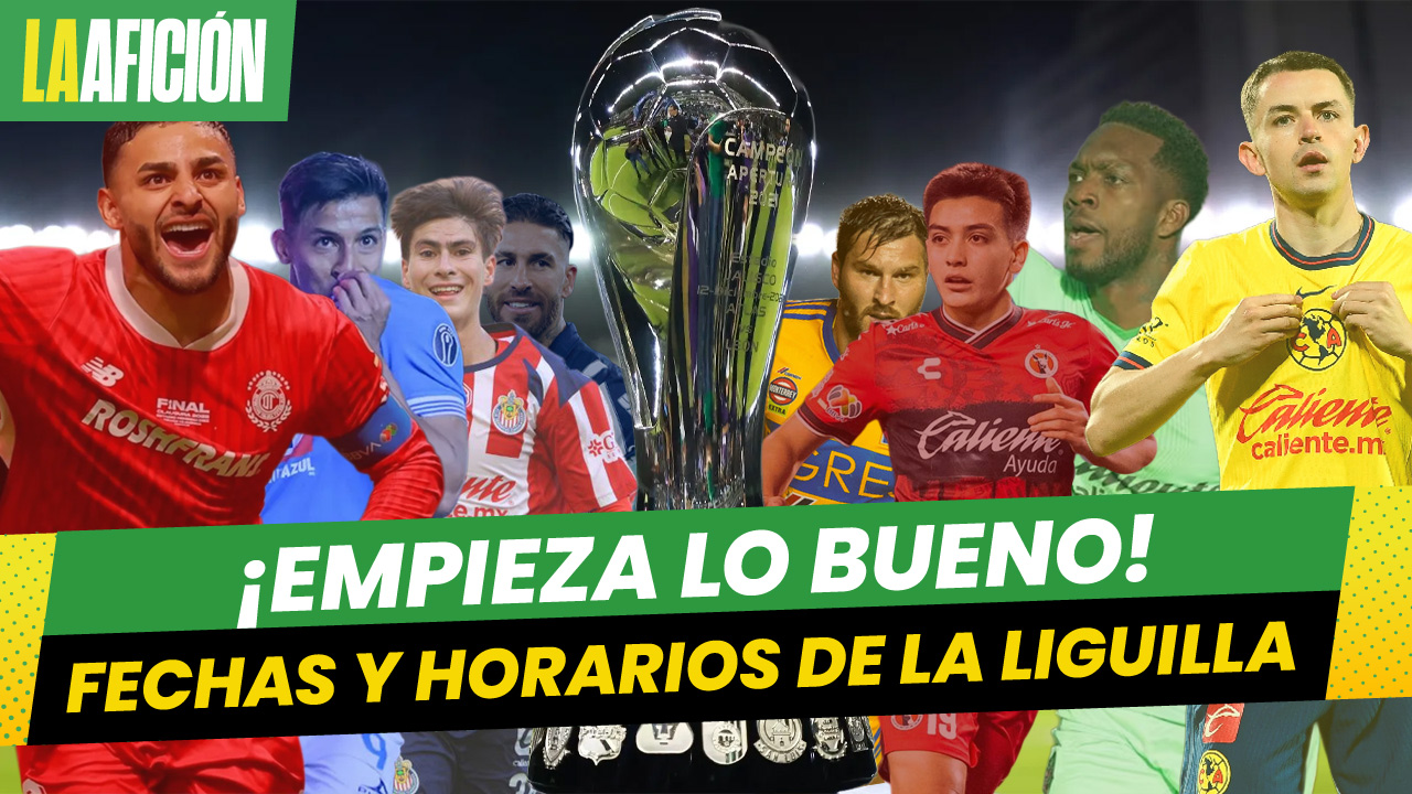 Confirmadas las fechas y HORARIOS de los Cuartos de Final del Apertura 2025