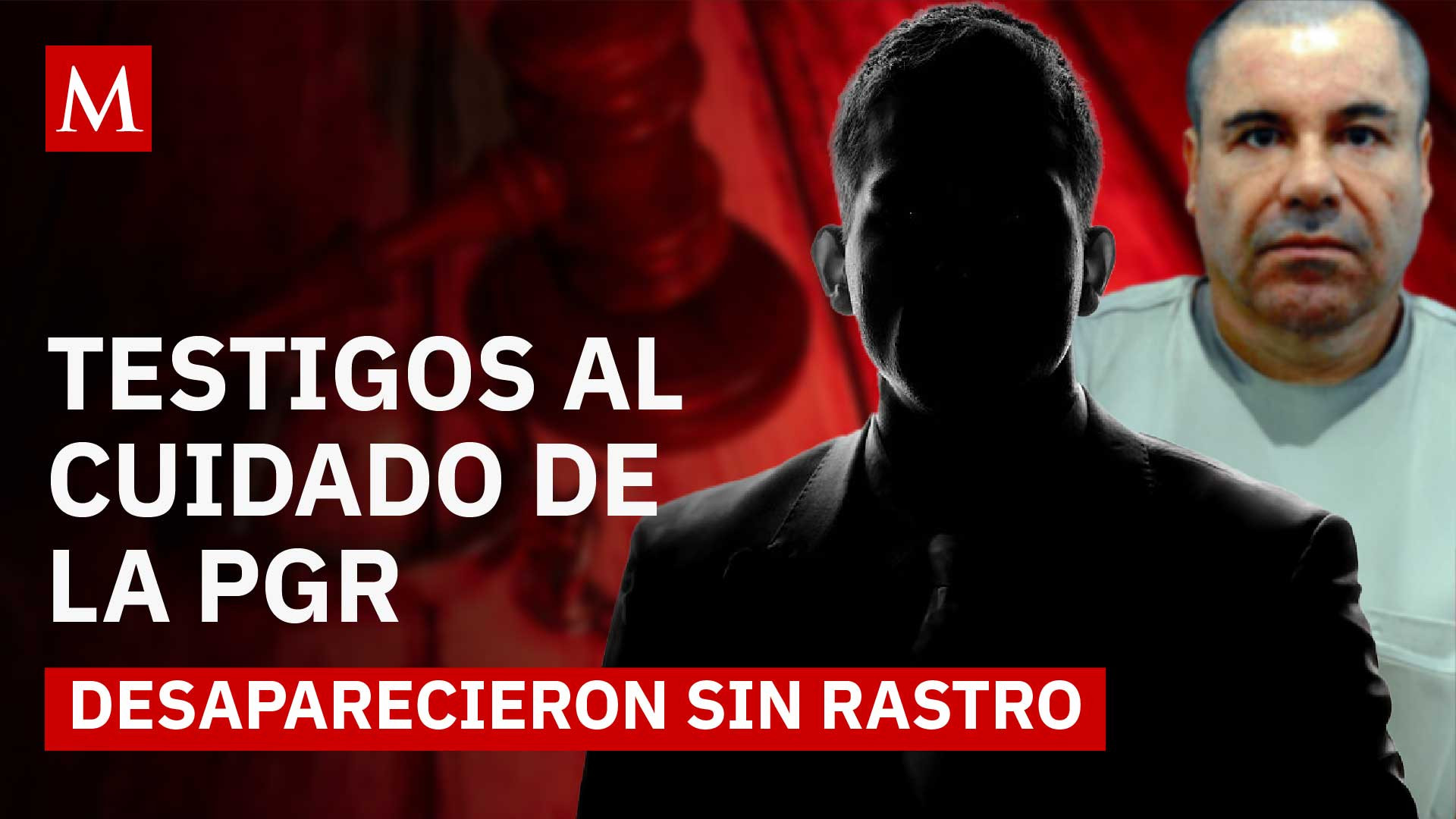 Los testigos protegidos que hundieron a 'El Chapo’ y luego desaparecieron