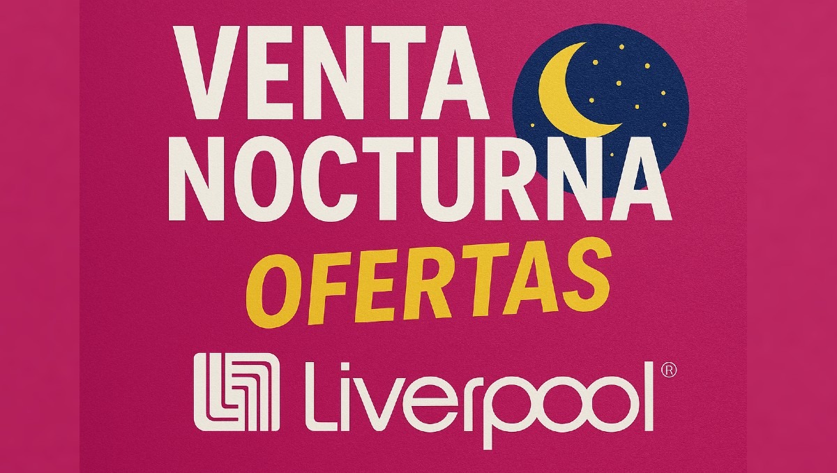 Se acerca la última Venta Nocturna de Liverpool | ESPECIAL DISCOVER