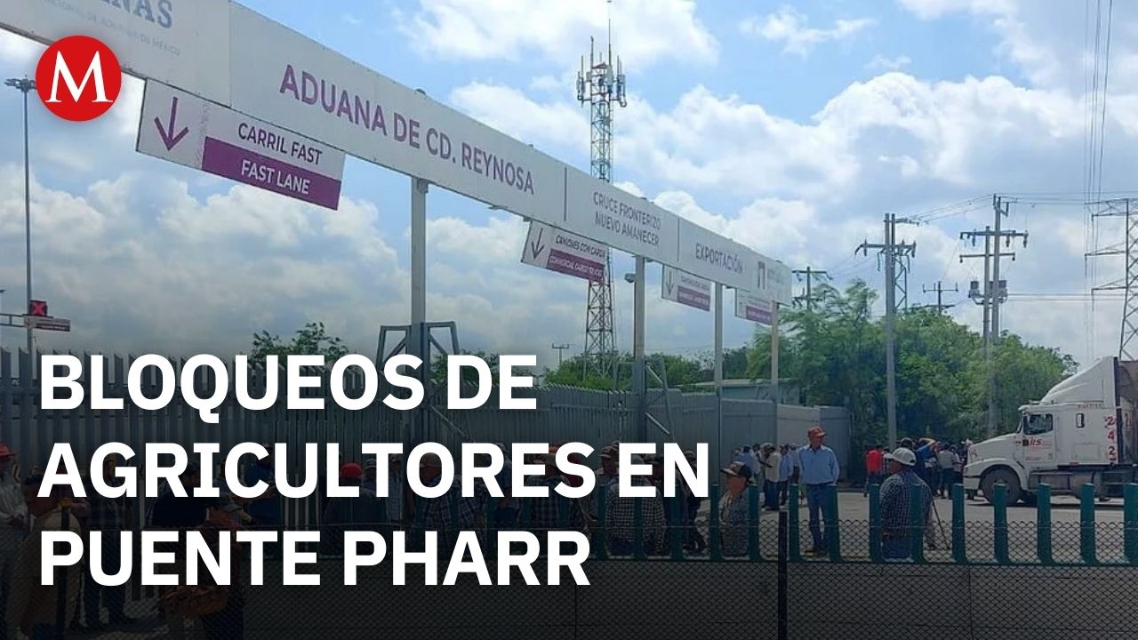 Agricultores bloquean por segundo día el puente Reynosa–Pharr en espera de respuesta