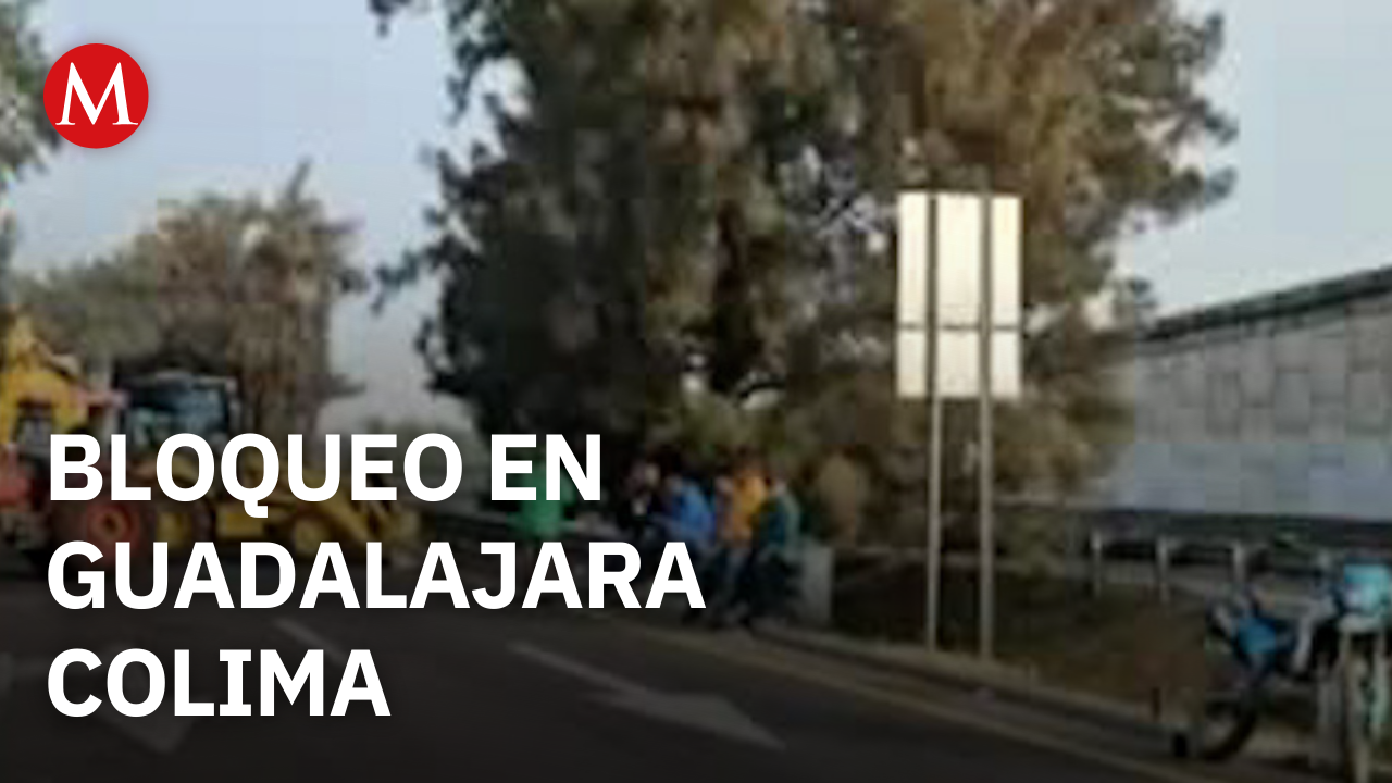 Bloqueo en Guadalajara-Colima: agricultores exigen revisar la Ley de Aguas