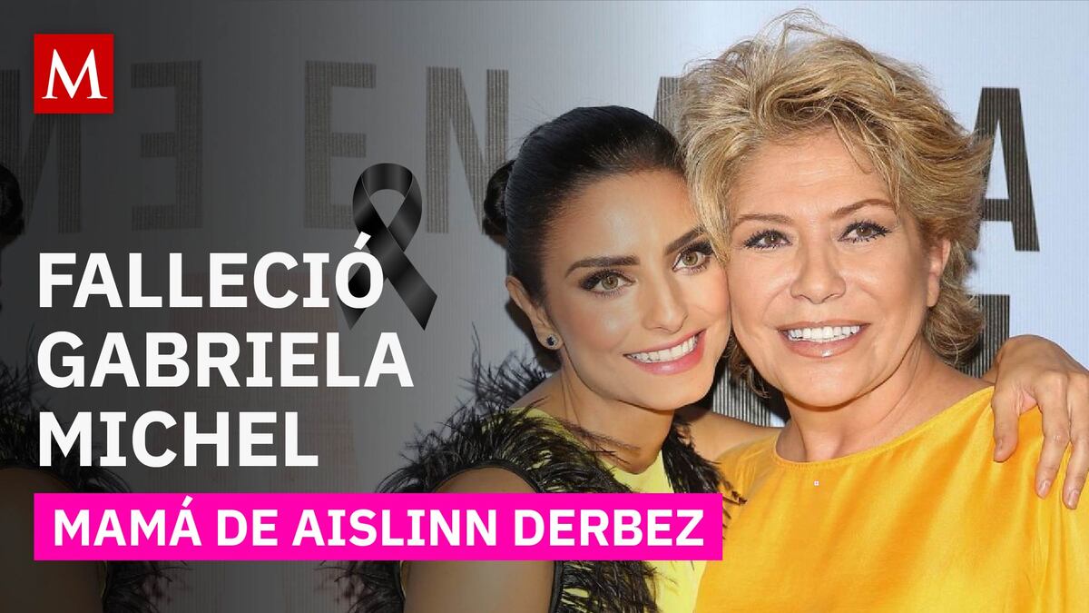 Gabriela Michel reconocida actriz de doblaje y madre de Aislinn Derbez fallecie a los 65 años