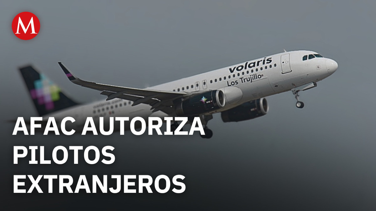 AFAC confirma autorización para que Volaris use pilotos extranjeros bajo arrendamiento húmedo
