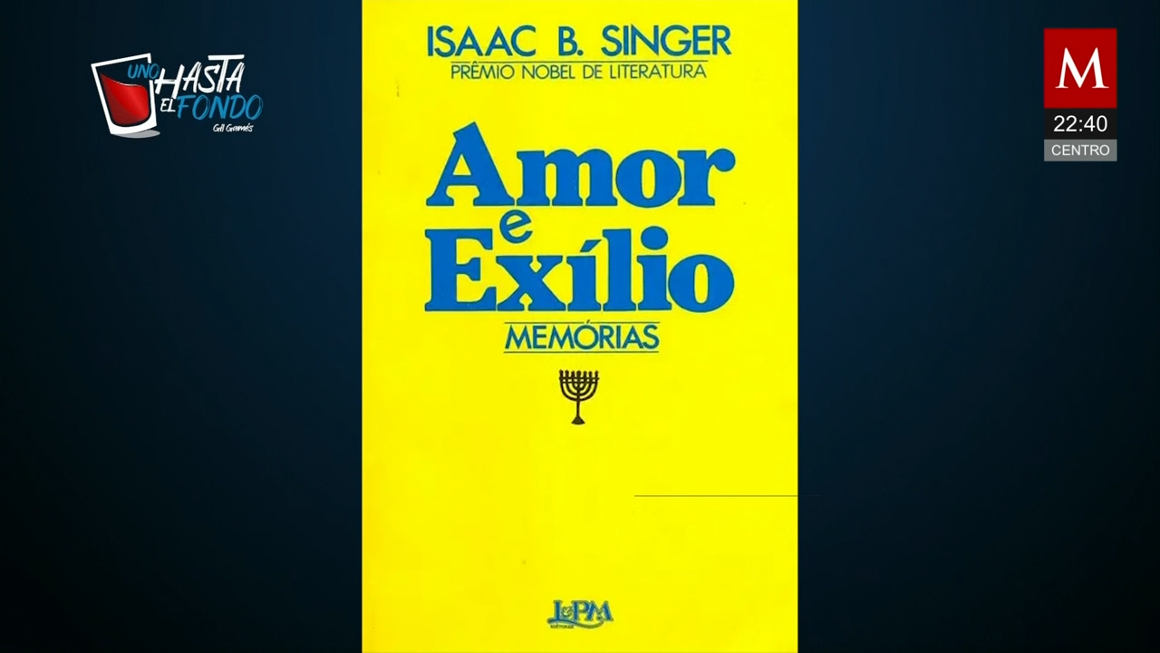 Amor e Exílio', por Isaac B. Singer | Uno Hasta el Fondo, con Gil Gamés