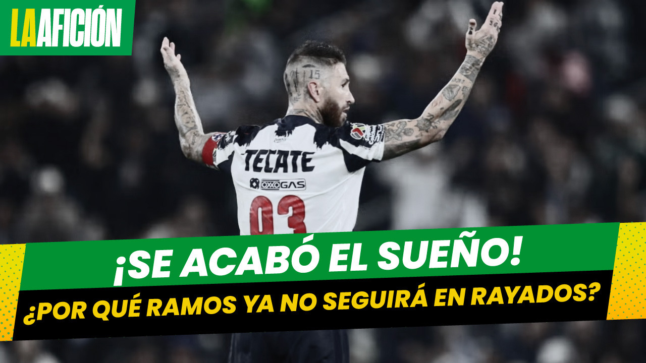 Sergio Ramos no seguiría en Rayados de Monterrey después del Apertura 2025