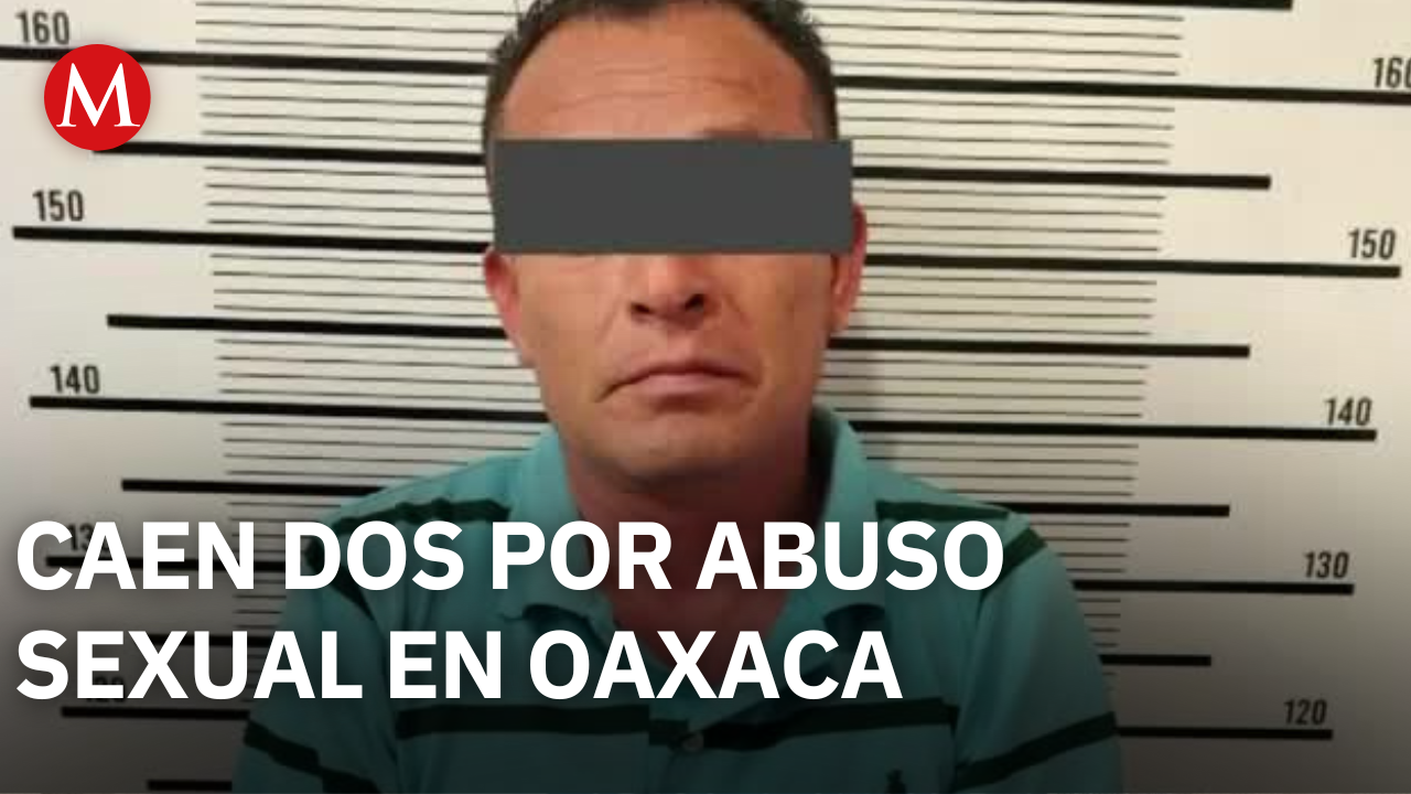Detienen a dos hombres por abuso sexual en Oaxaca