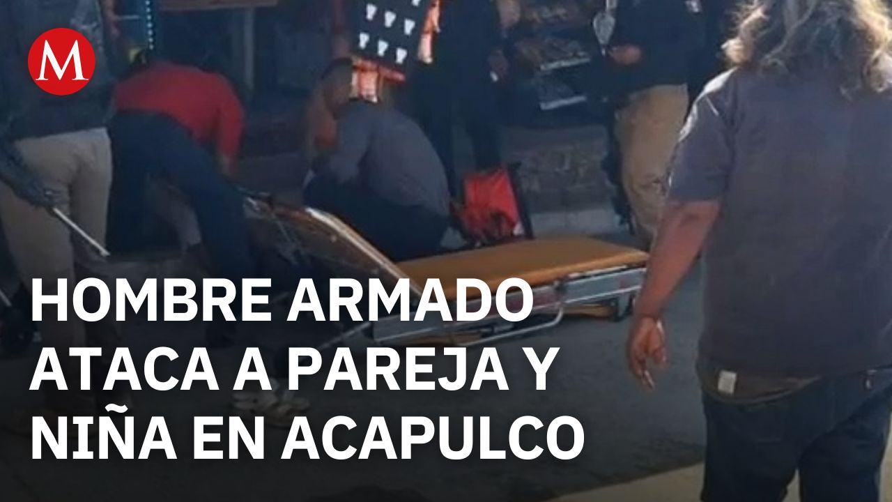 Hombre armado hiere a una familia en Acapulco y las tres víctimas son hospitalizadas