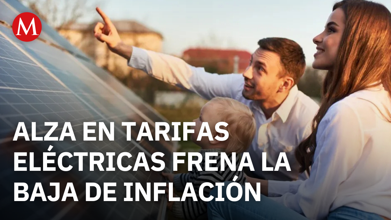 Ceesp: alza de 20.7% en tarifas eléctricas frena la baja de la inflación en México