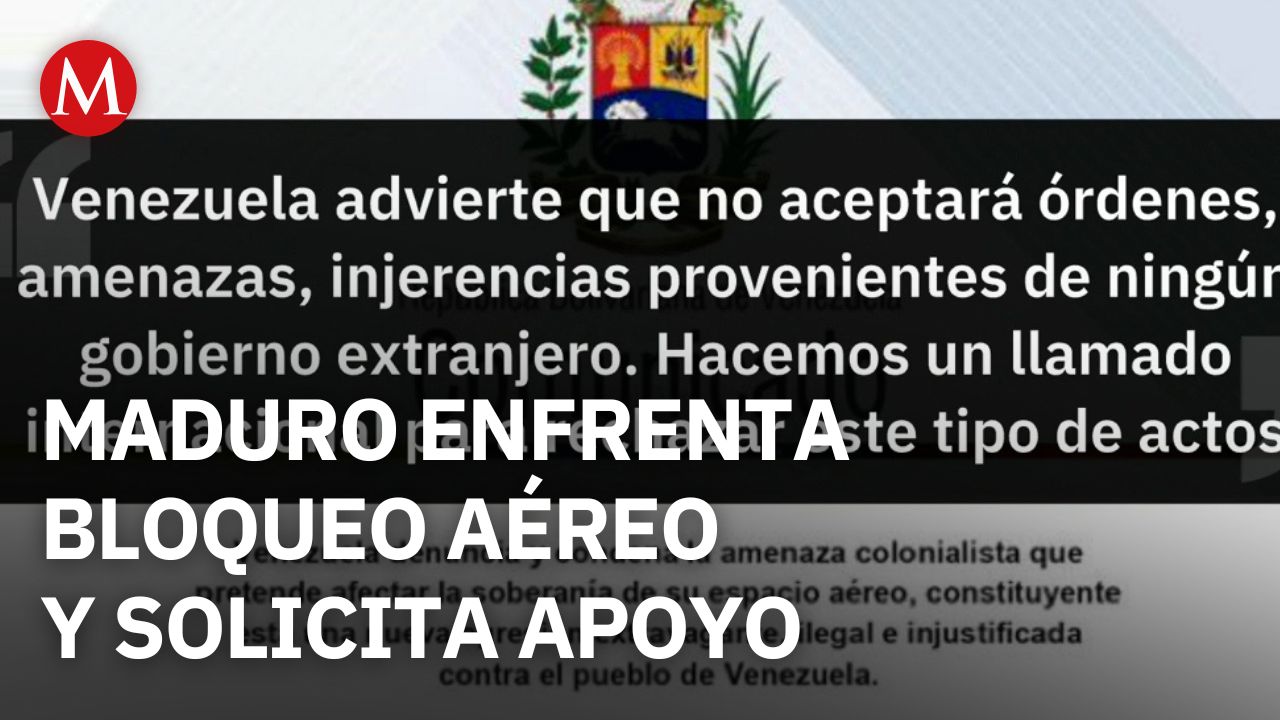 Maduro rechaza el bloqueo aéreo impuesto por Estados Unidos y pide apoyo internacional