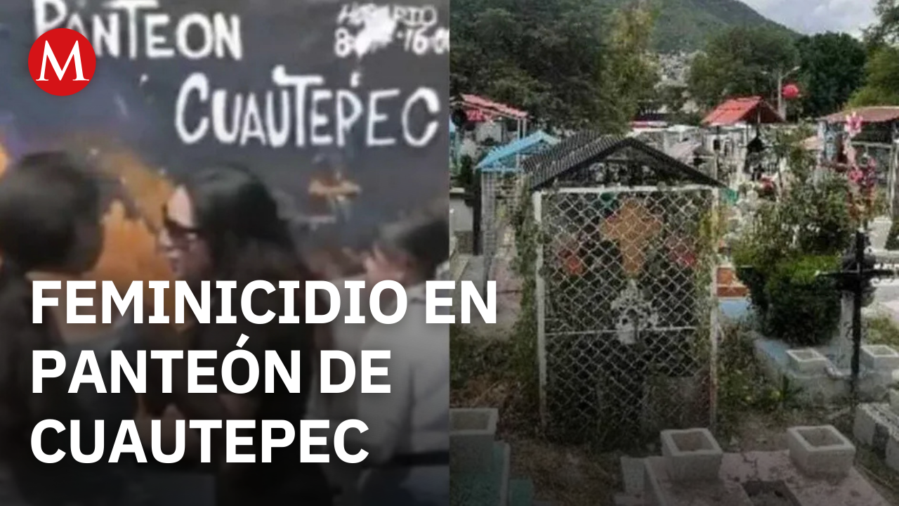 Feminicidio en panteón de Cuautepec: familia exige claridad en el caso de María Cristina