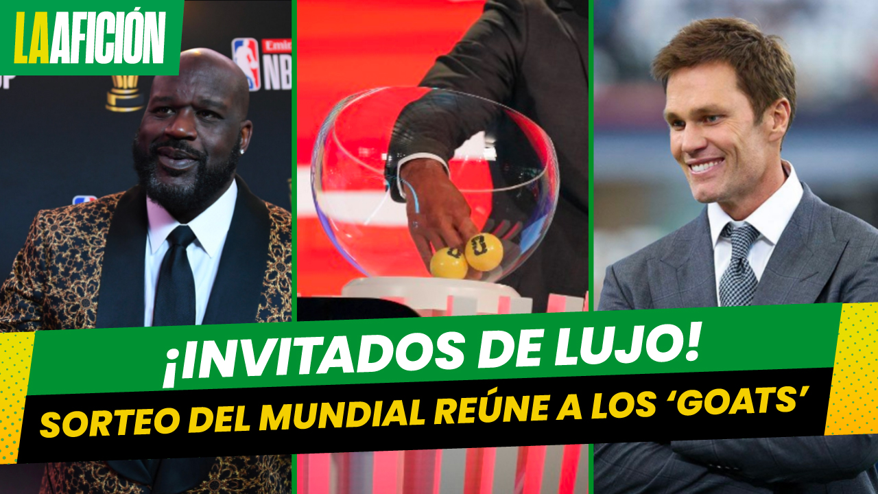 ¡Invitados de lujo! Tom Brady, Rio Ferdinand y otros íconos del deporte se suman al sorteo del Mundial
