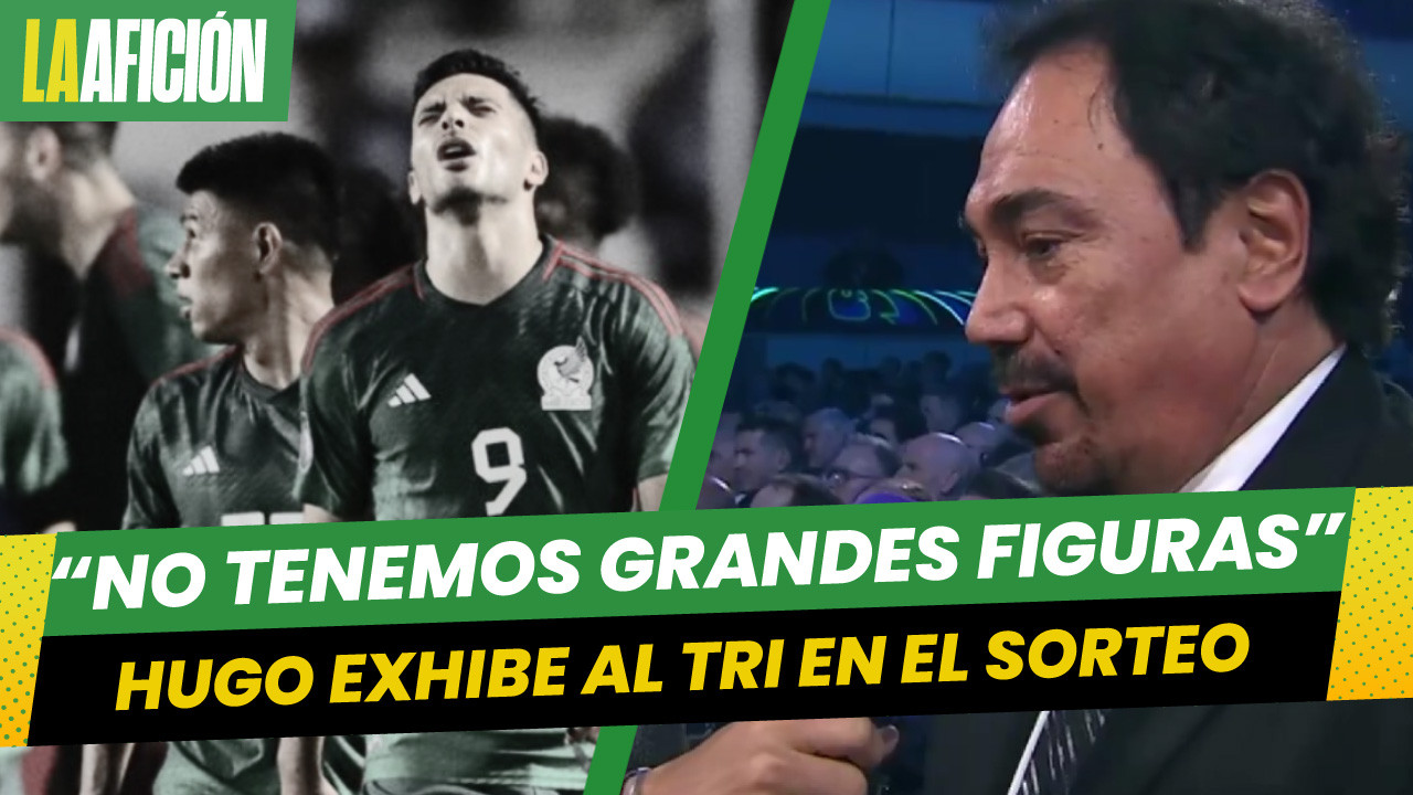 Hugo Sánchez advierte: ‘México no tiene estrellas, pero sí juego en equipo’ rumbo al Mundial 2026