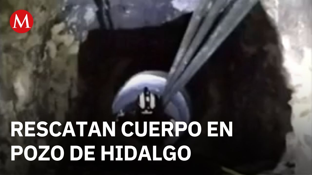 Rescatan en Hidalgo el cuerpo de una persona desaparecida hallada en un pozo