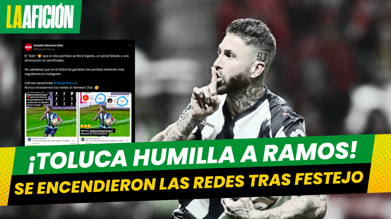 ¡Se encienden las redes! Toluca se burla de Rayados y Sergio Ramos; así respondió el jugador